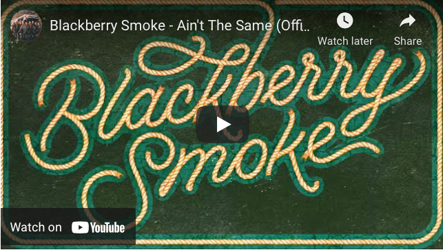 BLACKBERRY SMOKE - AIN'T THE SAME - LYRIC VIDEO