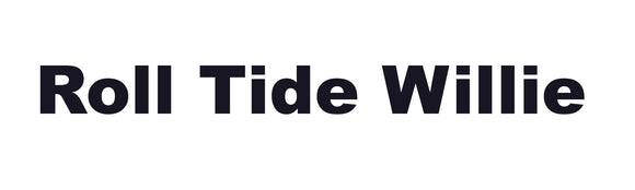 Roll Tide Willie