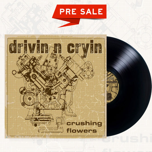 drivin n cryin Crushing Flowers Black LP
