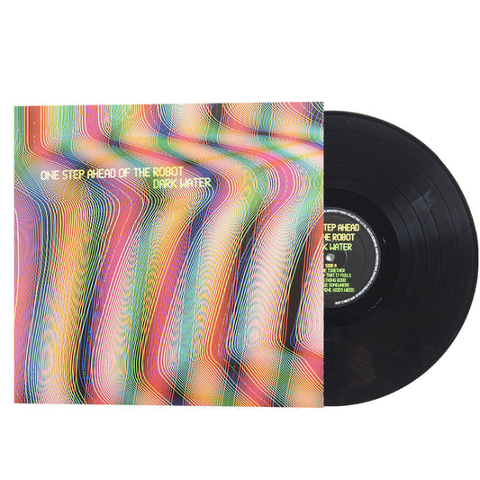 Vinyl record with colorful sleeve titled 'One Step Ahead of the Robot Dark Water'.