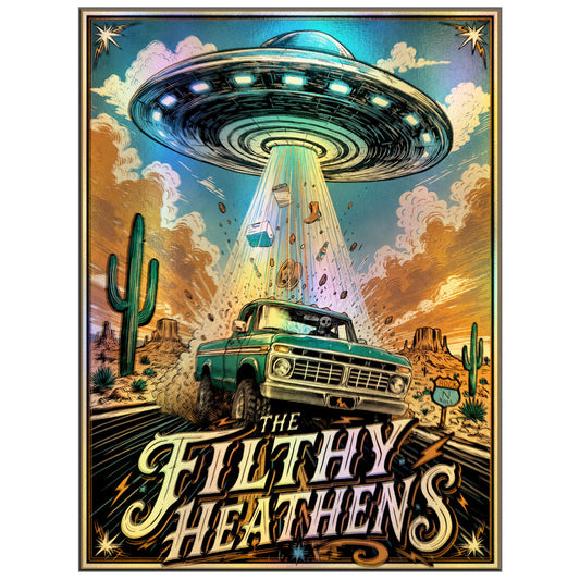 Vintage-style poster with a UFO over a truck in a desert, featuring the band 'The Filthy Heathens'.
