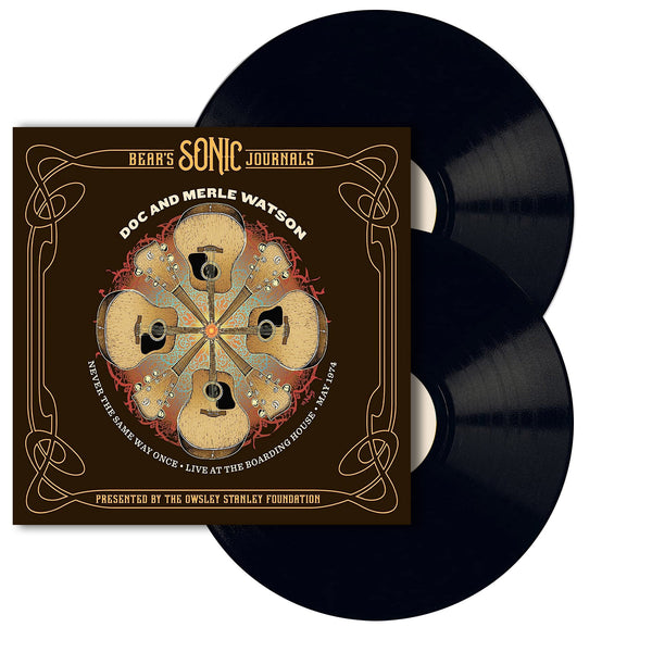 OSF Doc & Merle Watson: Never the Same Way Once – Live at the Boarding House – May 1974 Double Vinyl Set