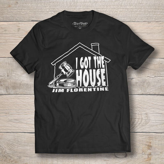 Jim Florentine I Got The House Tee