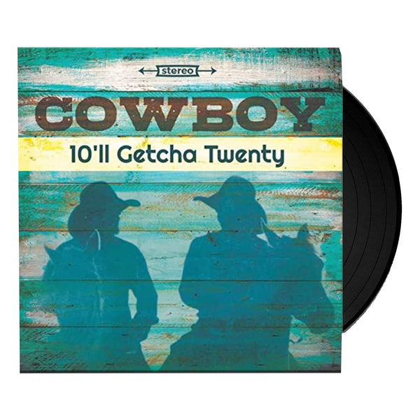Cowboy – 10’ll Getcha Twenty (Vinyl LP, RSD Limited Edition, Stereo)