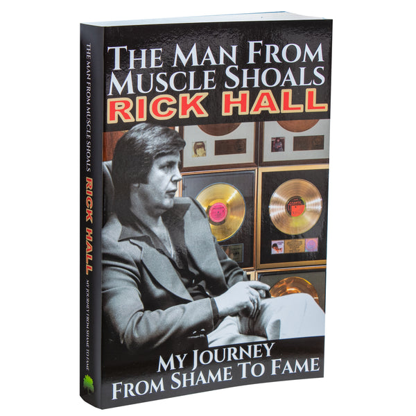 The Man From Muscle Shoals “My Journey from Shame to Fame” (Paperback)