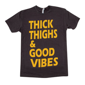 Thick Thighs Good Vibes TEE