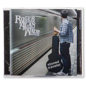 Roger Alan Wade Stoned Traveler CD